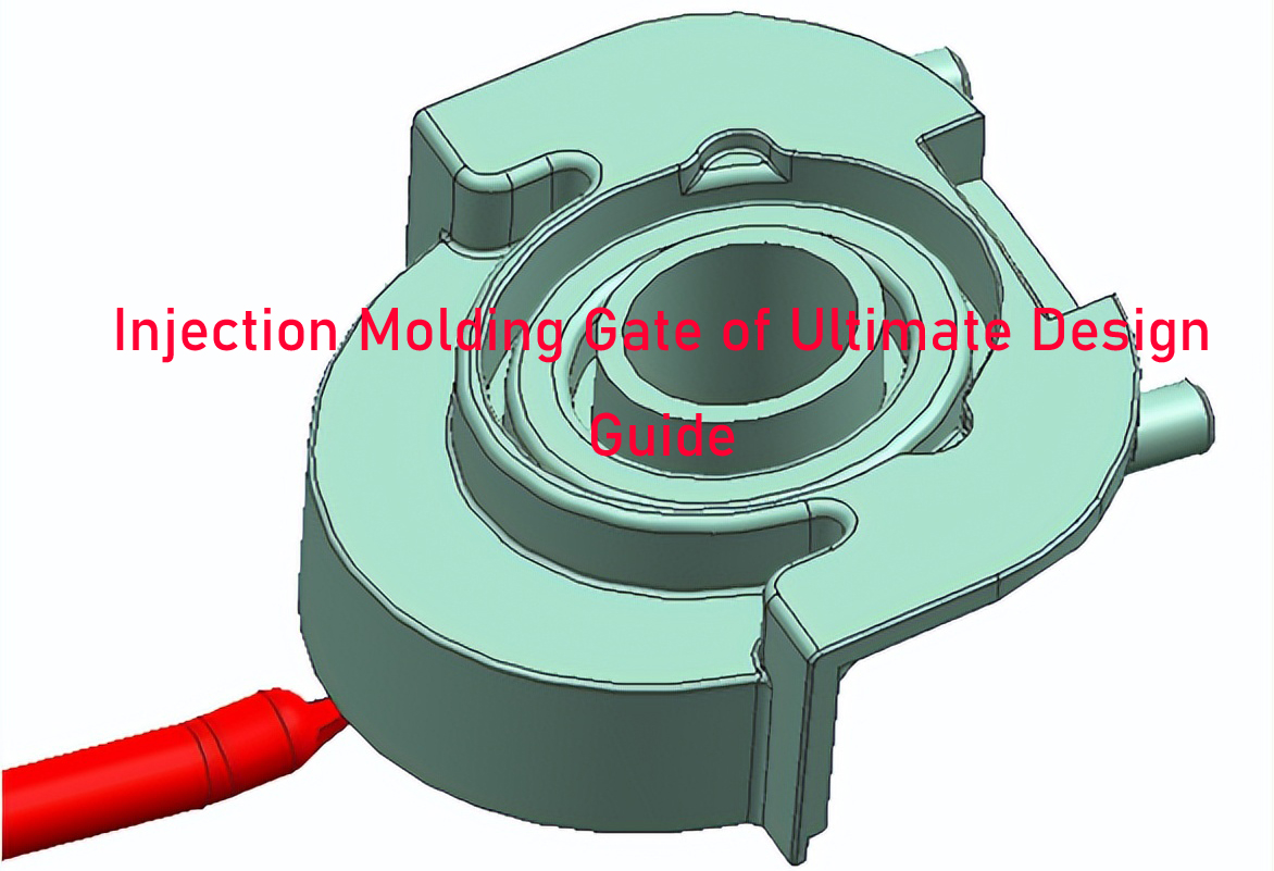 Injection Molding Gate of Ultimate Design Guide Amazing Plastics